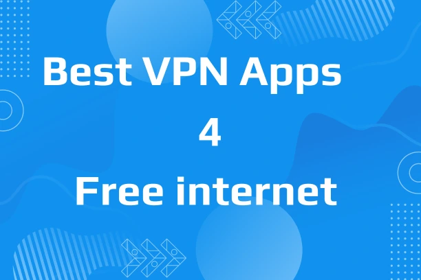 Best vpn apps for free internet